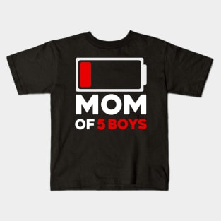 Mom Of 5 Boys Low Battery Icon Kids T-Shirt